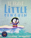 Be Brave Little Penguin
