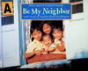 Be My Neighbor