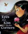 Eyes That Kiss in the Corners