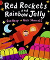 Red Rockets and Rainbow Jelly