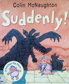 Suddenly!