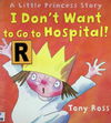 I Don't Want to Go to Hospital!