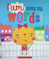 I Am Using My Words!
