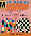 Elmer and Wilbur