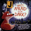 Who's Afraid of the Dark?