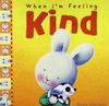 When I'm Feeling Kind