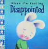 When I'm Feeling Disappointed