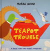 Teapot Trouble
