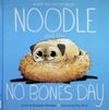 Noodle and the No Bones Day
