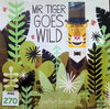 Mr Tiger Goes Wild