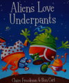 Aliens Love Underpants!