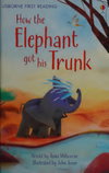 How the Elephant Got His Trunk