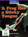 A Frog Has a Sticky Tongue