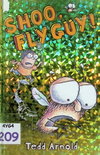 SHOO, FLY GUY!