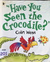 Have You Seen the Crocodile?