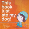 This Book Just Ate My Dog!
