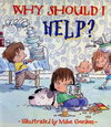 Why Should I Help?