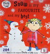 Snow Is My Favourite and My Best