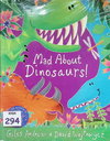 Mad About Dinosaurs!