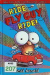 Ride Fly Guy, Ride!