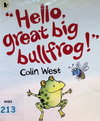 Hello, Reat Big Bullfrog!