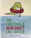 The Crocodile Who Didn't Like Water