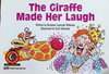 The Giraffe Made Her Laugh
