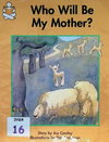 Who Will Be My Mother?