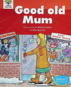 Good Old Mum