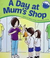 A Day at Mum's Shop