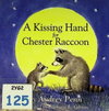 A Kissing Hand for Chester Raccoon