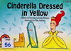 Cinderella Dressed in Yellow