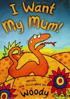I Want My Mum!