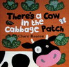 There's a Cow in the Cabbage Patch