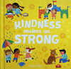 Kindness Makes Us Strong