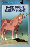 Dark Night, Sleepy Night