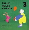 TALLY HOLDS a PARTY