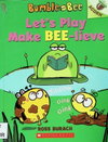 Let's Play Make BEE-Lieve