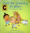 Don't Be Greedy, Graham