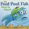 The Pout-Pout Fish Goes to School
