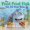 The Pout-Pout Fish Far, Far From Home