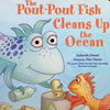 The Pout-Pout Fish Cleans Up the Ocean