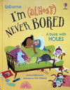 I'm (Almost) Never Bored