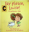 Say Please, Louise!